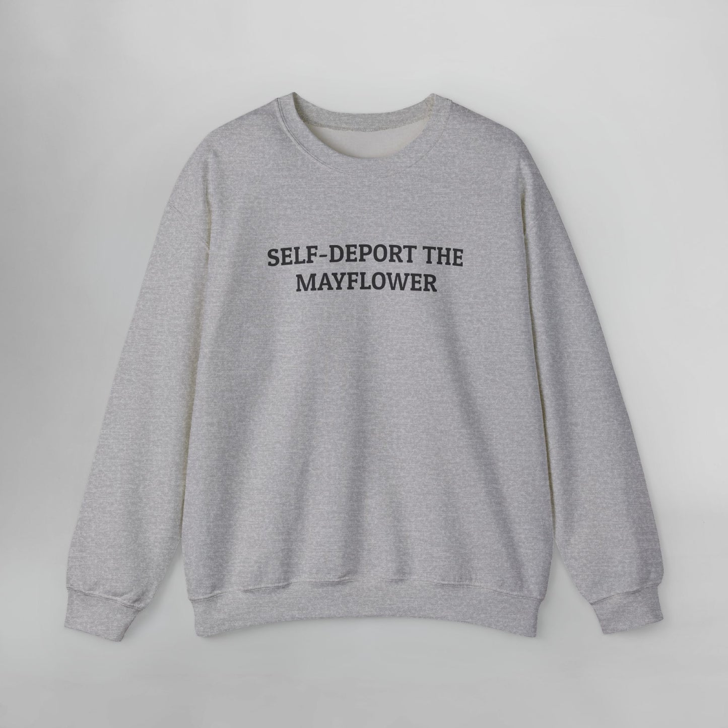 Self-Deport the Mayflower Sweatshirt