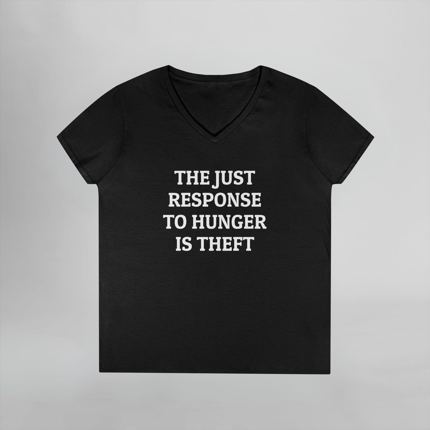 The Just Response to Hunger Is Theft Women's V-Neck Tee