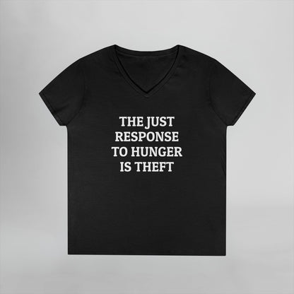 The Just Response to Hunger Is Theft Women's V-Neck Tee