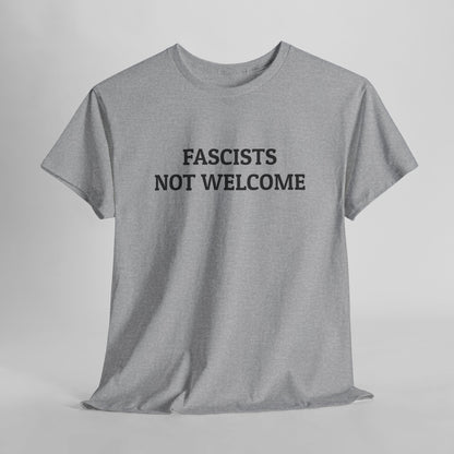 Fascists Not Welcome Tee