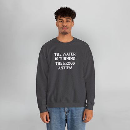The Water Is Turning the Frogs Antifa! Sweatshirt