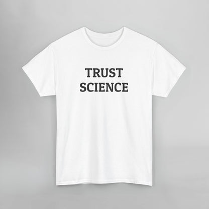 Trust Science Tee
