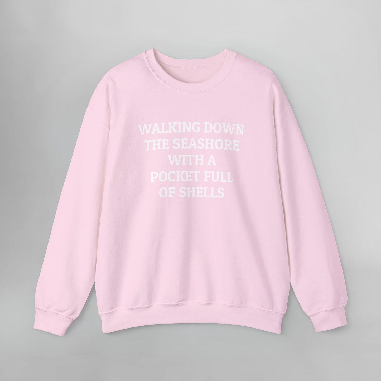Walking Down the Seashore With a Pocket Full of Shells Sweatshirt