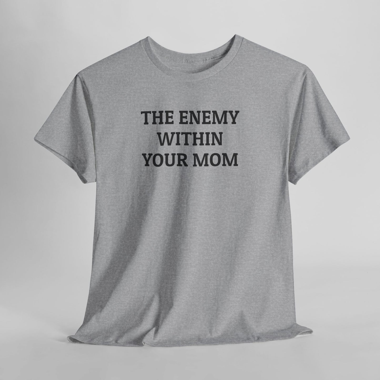 The Enemy Within Your Mom Tee