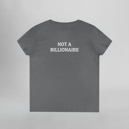Not a Billionaire Women's V-Neck Tee