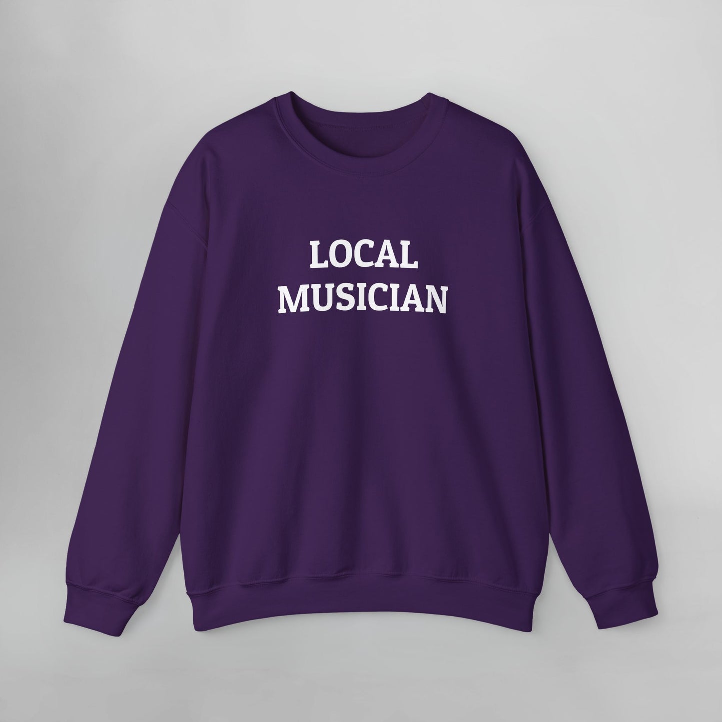 Local Musician Sweatshirt