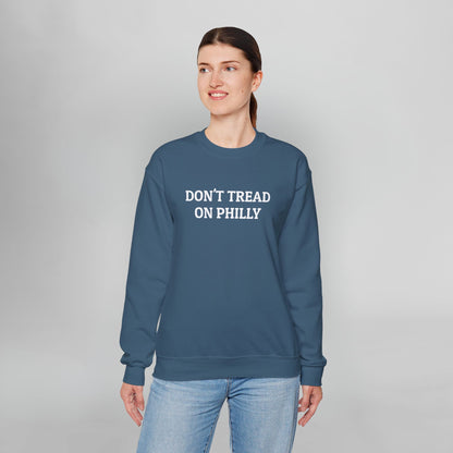 Don't Tread on Philly Sweatshirt