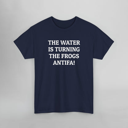 The Water Is Turning the Frogs Antifa Tee