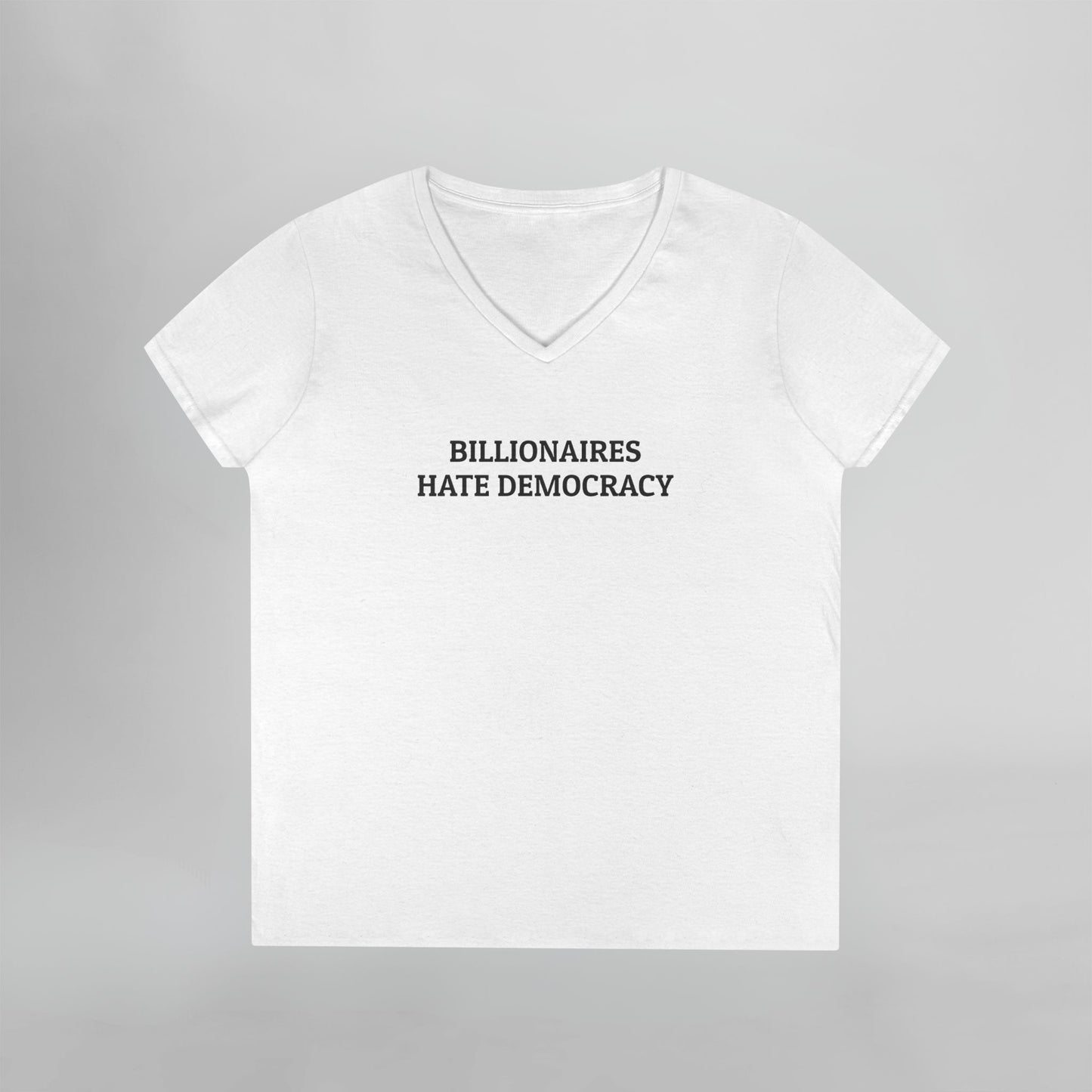 Billionaires Hate Democracy Women's V-Neck Tee