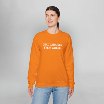 Dead Canaries Everywhere Sweatshirt