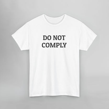 Do Not Comply Tee