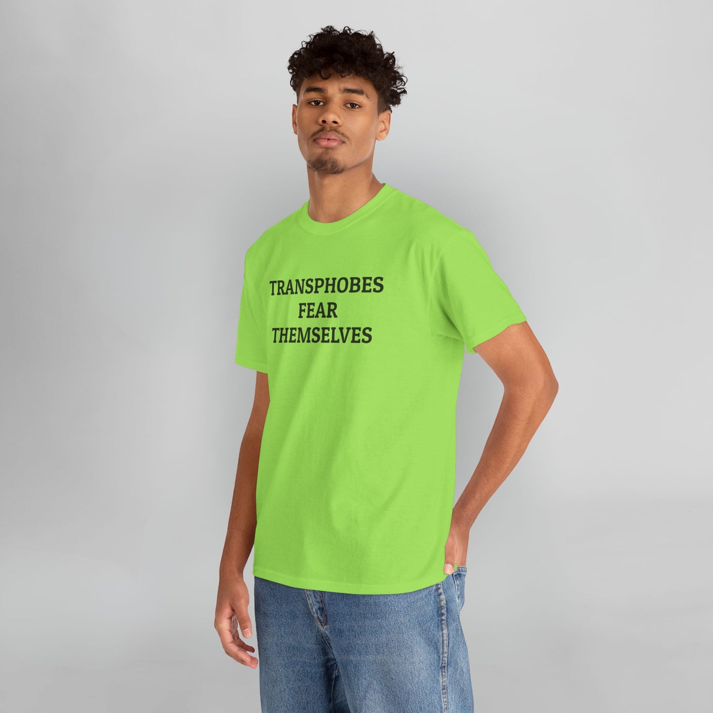 Transphobes Fear Themselves Tee