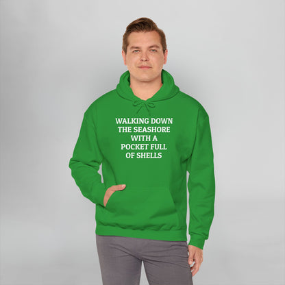 Walking Down the Seashore With a Pocket Full of Shells Hoodie