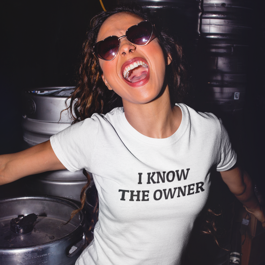 I Know The Owner Tee