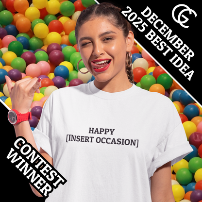 Happy [Insert Occasion] Tee