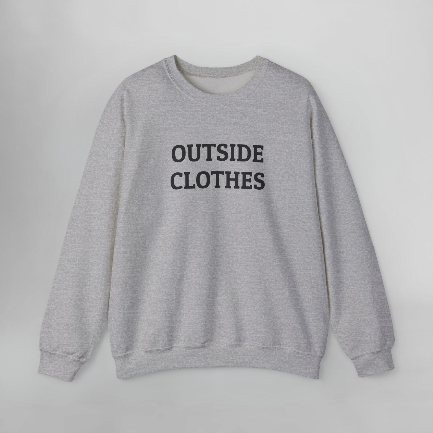 Outside Clothes Sweatshirt
