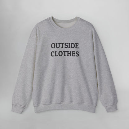 Outside Clothes Sweatshirt
