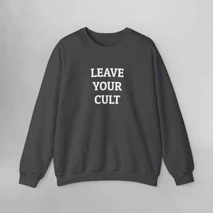 Leave Your Cult Sweatshirt