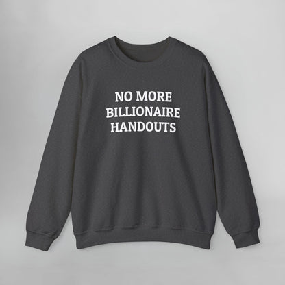 No More Billionaire Handouts Sweatshirt