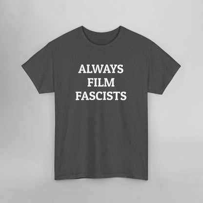 Always Film Fascists Tee