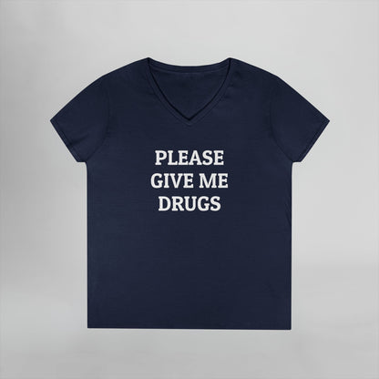 Please Give Me Drugs Women's V-Neck Tee