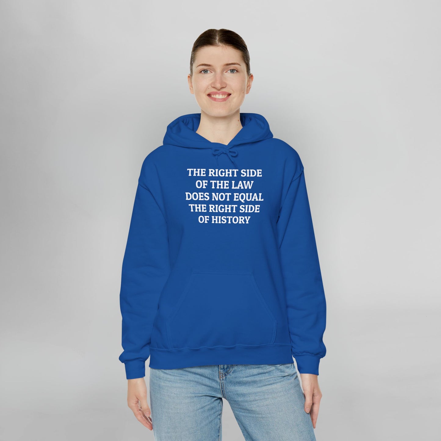 The Right Side of the Law Does Not Equal The Right Side of History Hoodie