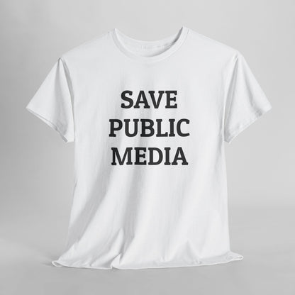 Save Public Media Tee