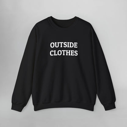 Outside Clothes Sweatshirt