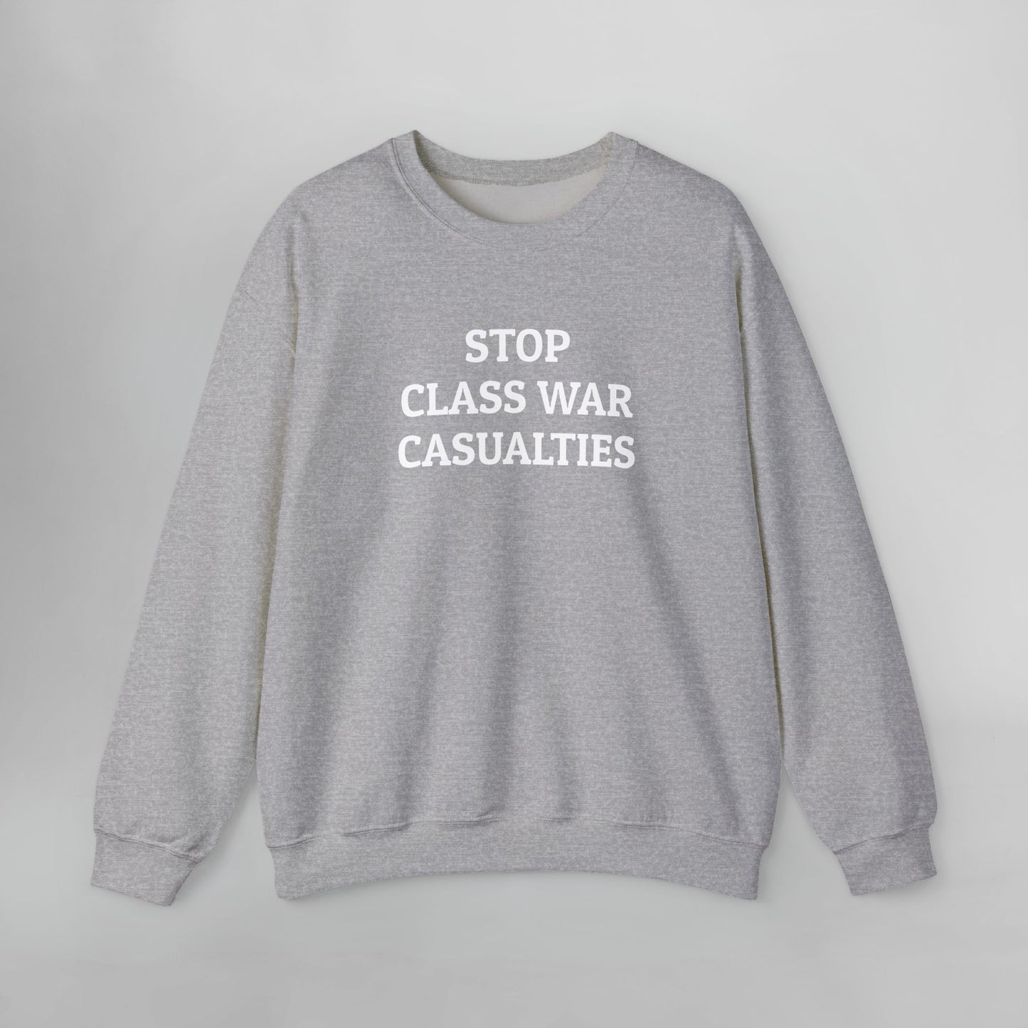 Stop Class War Casualties Sweatshirt