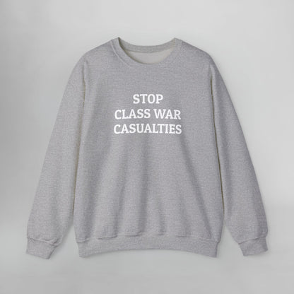Stop Class War Casualties Sweatshirt