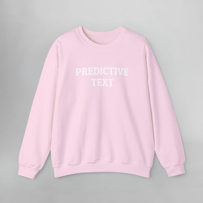 Predictive Text Sweatshirt