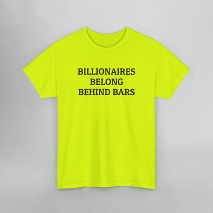 Billionaires Belong Behind Bars Tee