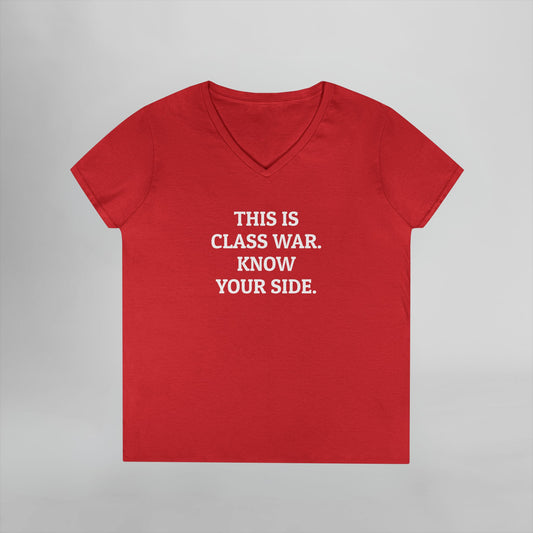 This Is Class War. Know Your Side. Women's V-Neck Tee