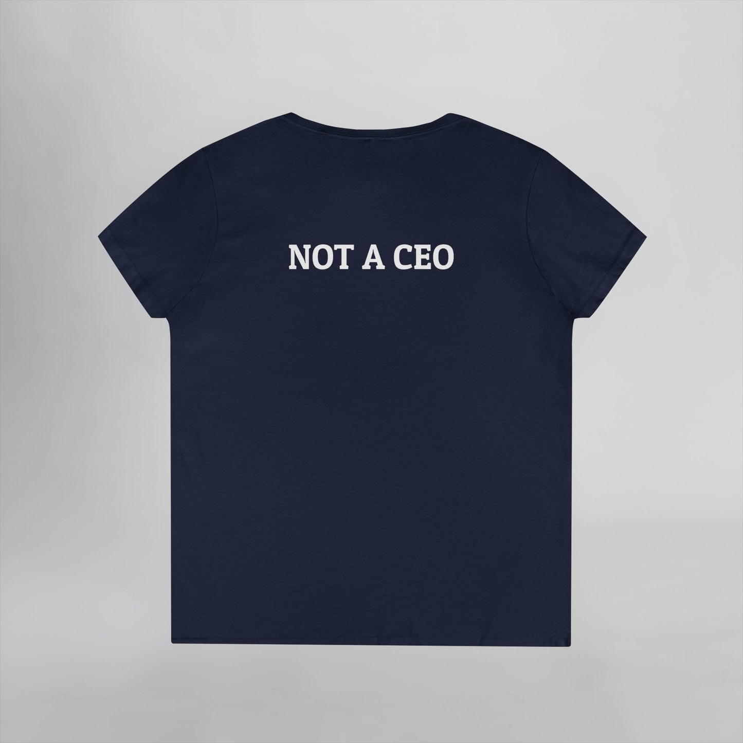 Not a CEO Women's V-Neck Tee