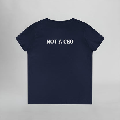 Not a CEO Women's V-Neck Tee