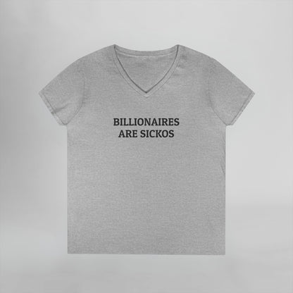 Billionaires Are Sickos Women's V-Neck Tee