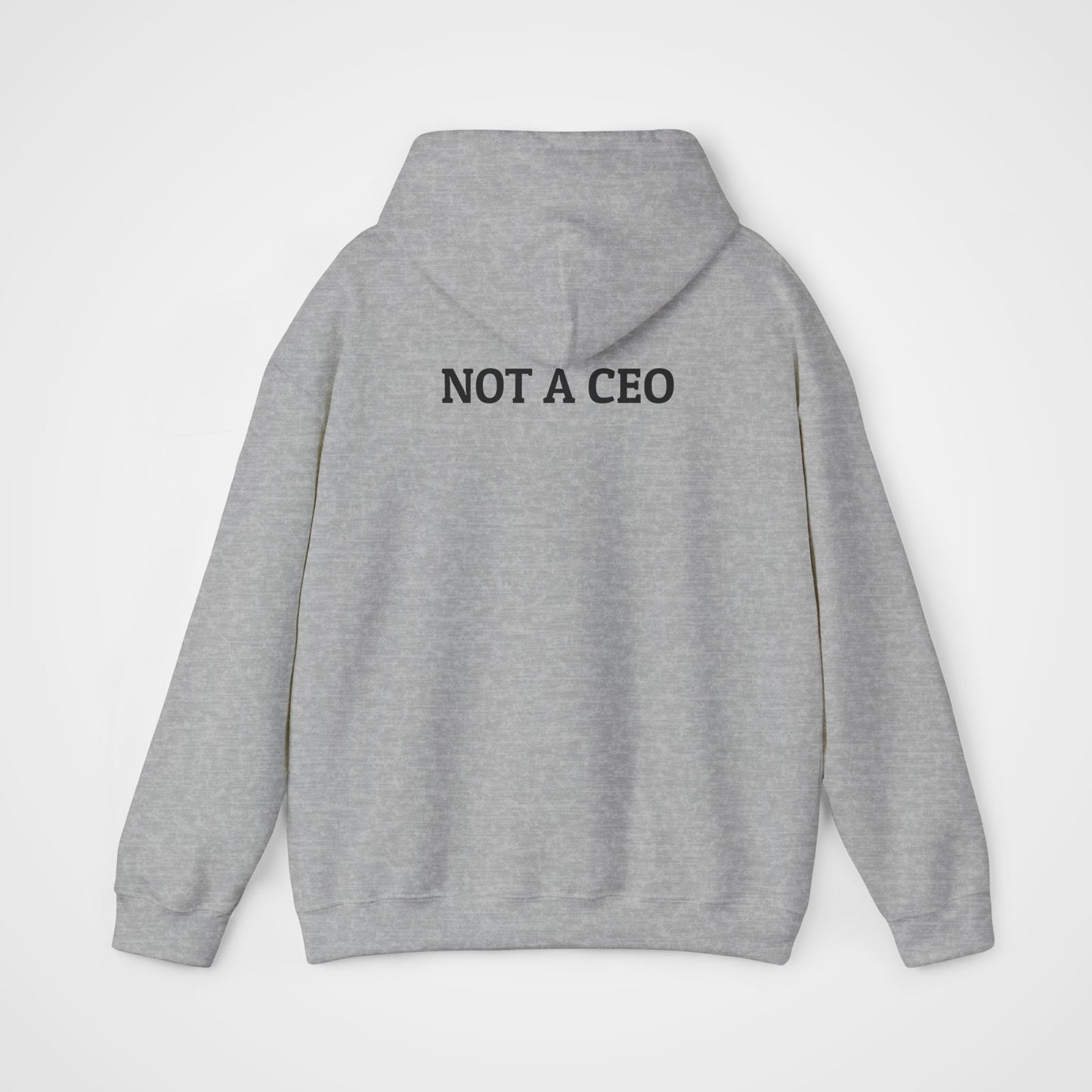 Not a CEO Hoodie