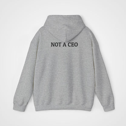 Not a CEO Hoodie