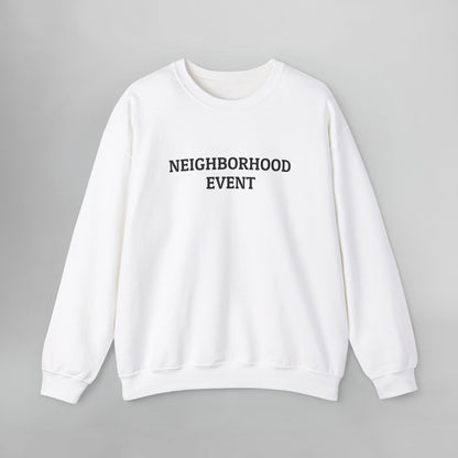 Neighborhood Event Sweatshirt