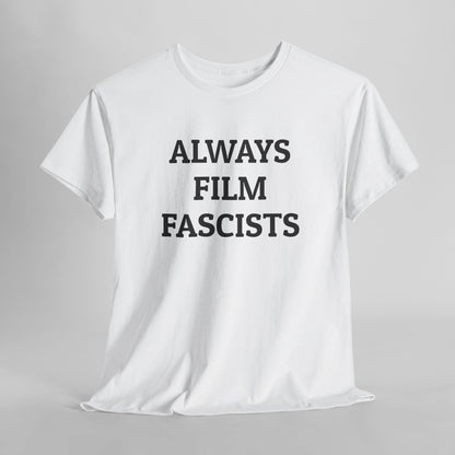 Always Film Fascists Tee