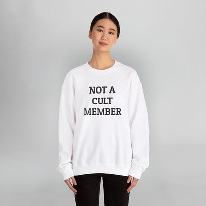 Not a Cult Member Sweatshirt