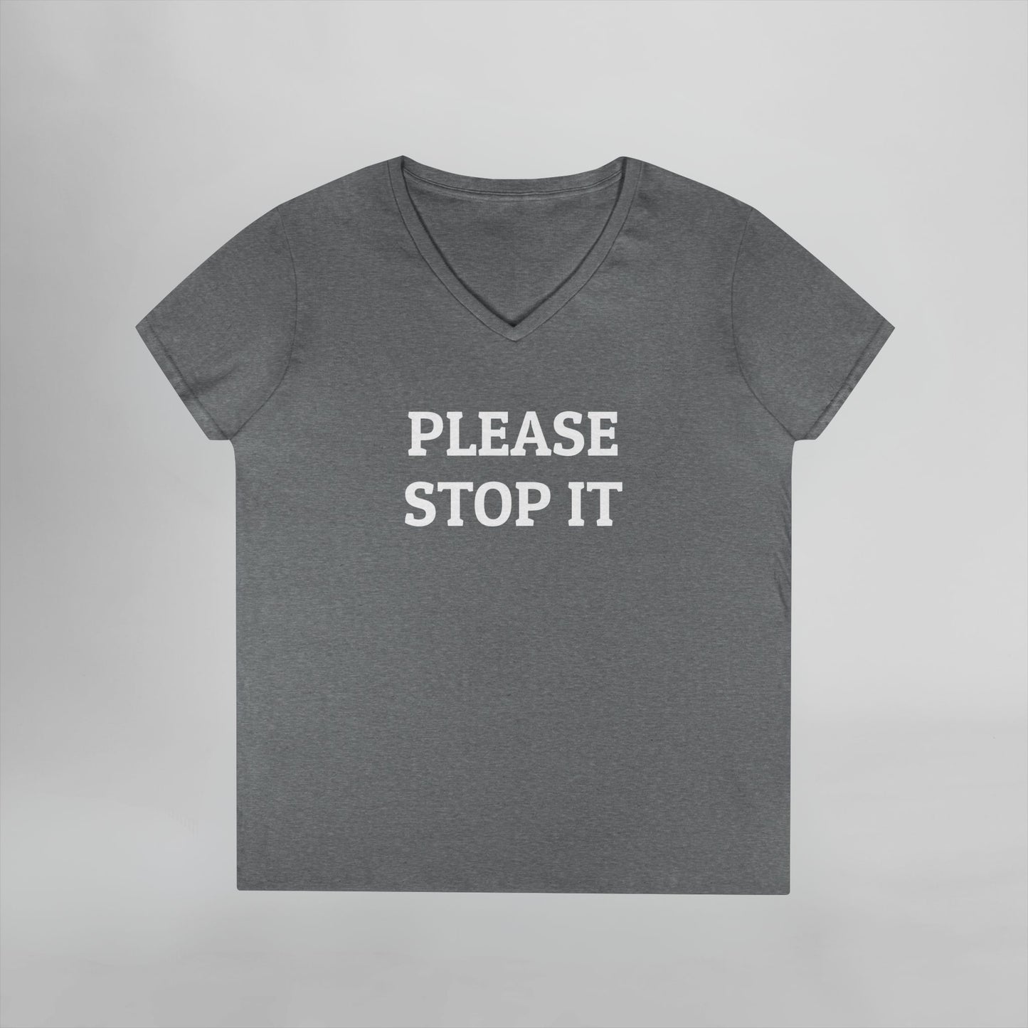 Please Stop It Women's V-Neck Tee