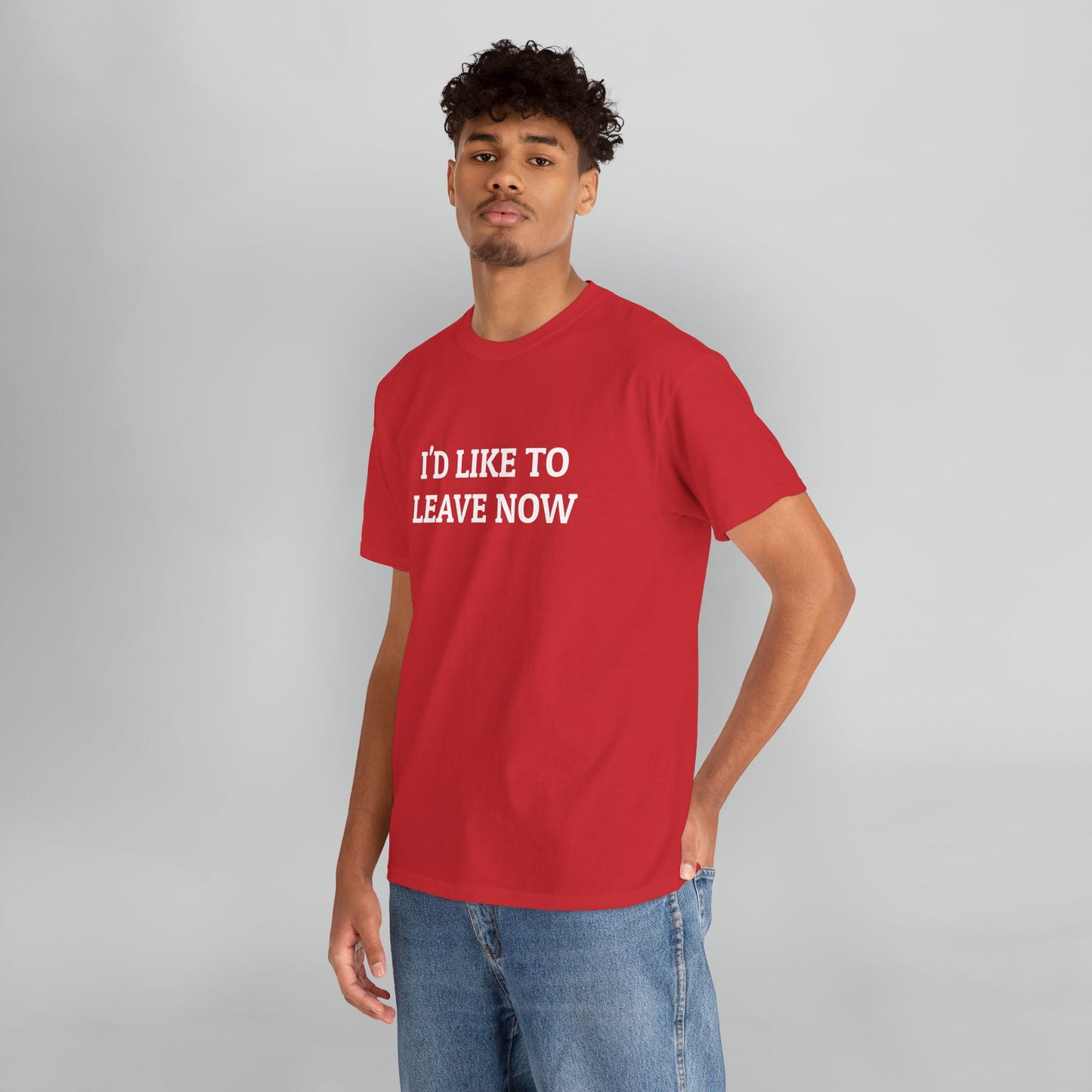 I'd Like to Leave Now Tee