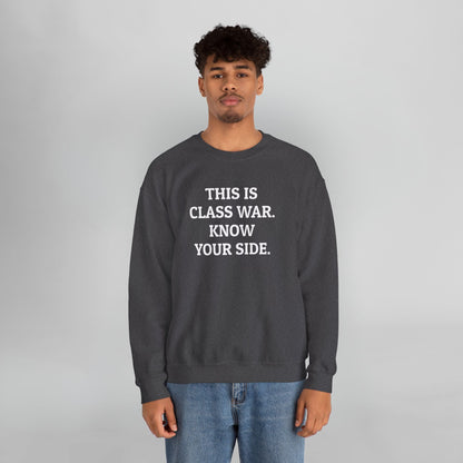 This Is Class War. Know Your Side. Sweatshirt
