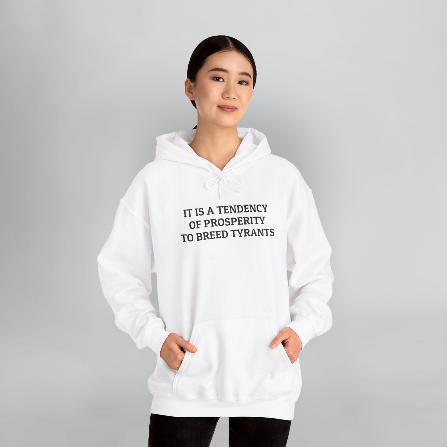 It is a Tendency of Prosperity to Breed Tyrants Hoodie