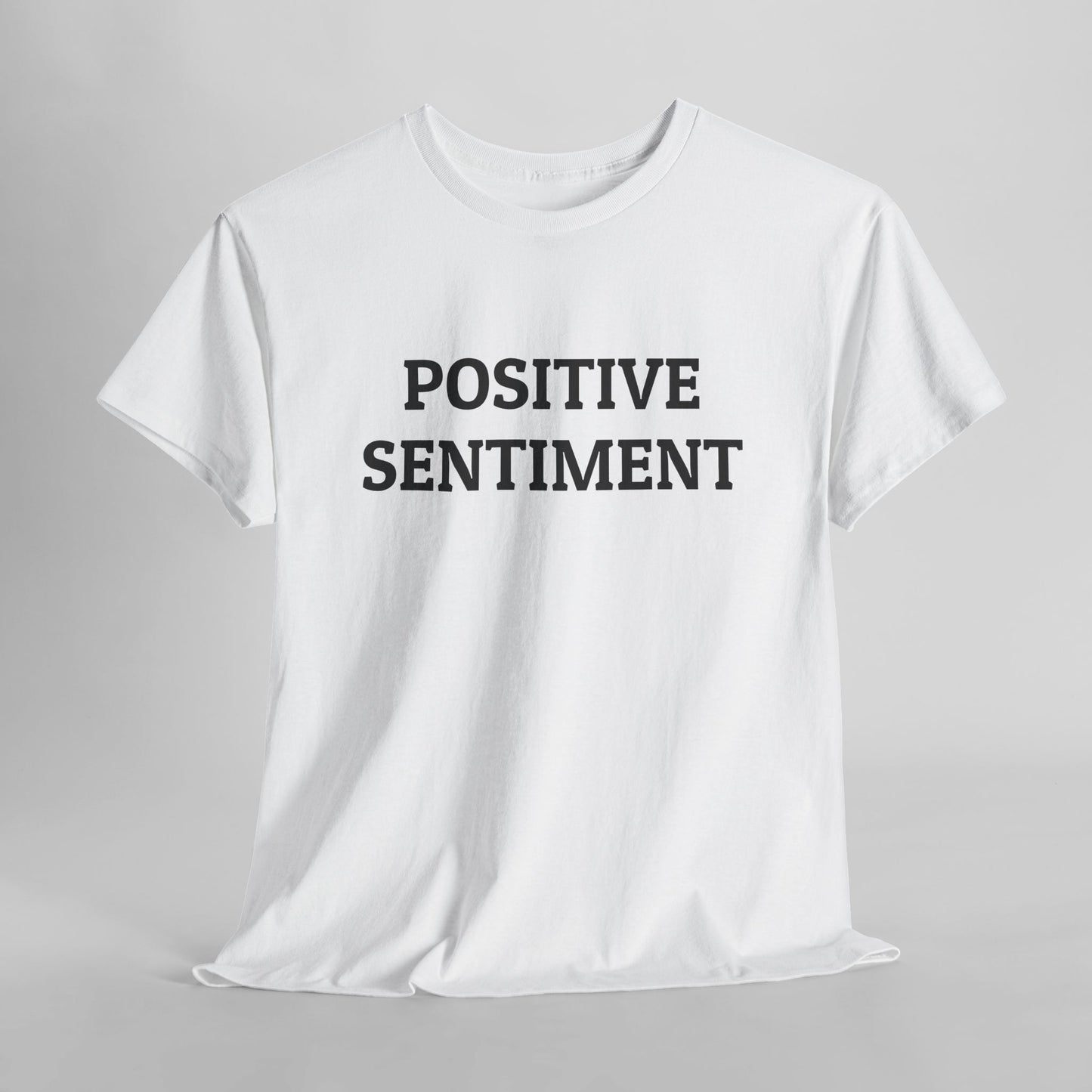 Positive Sentiment Tee