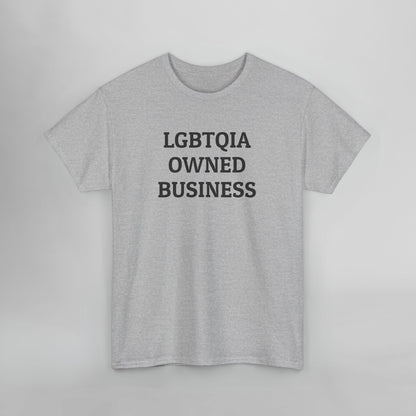LGBTQIA Owned Business Tee