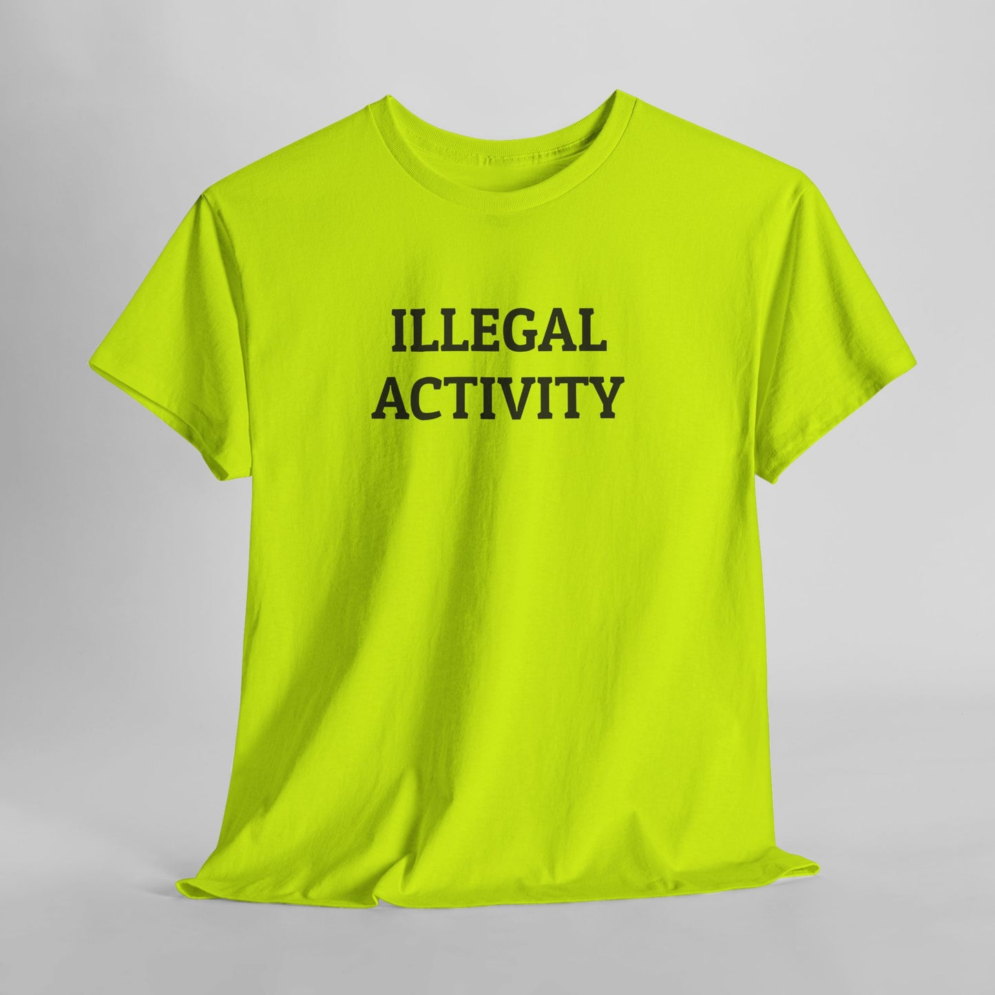 Illegal Activity Tee