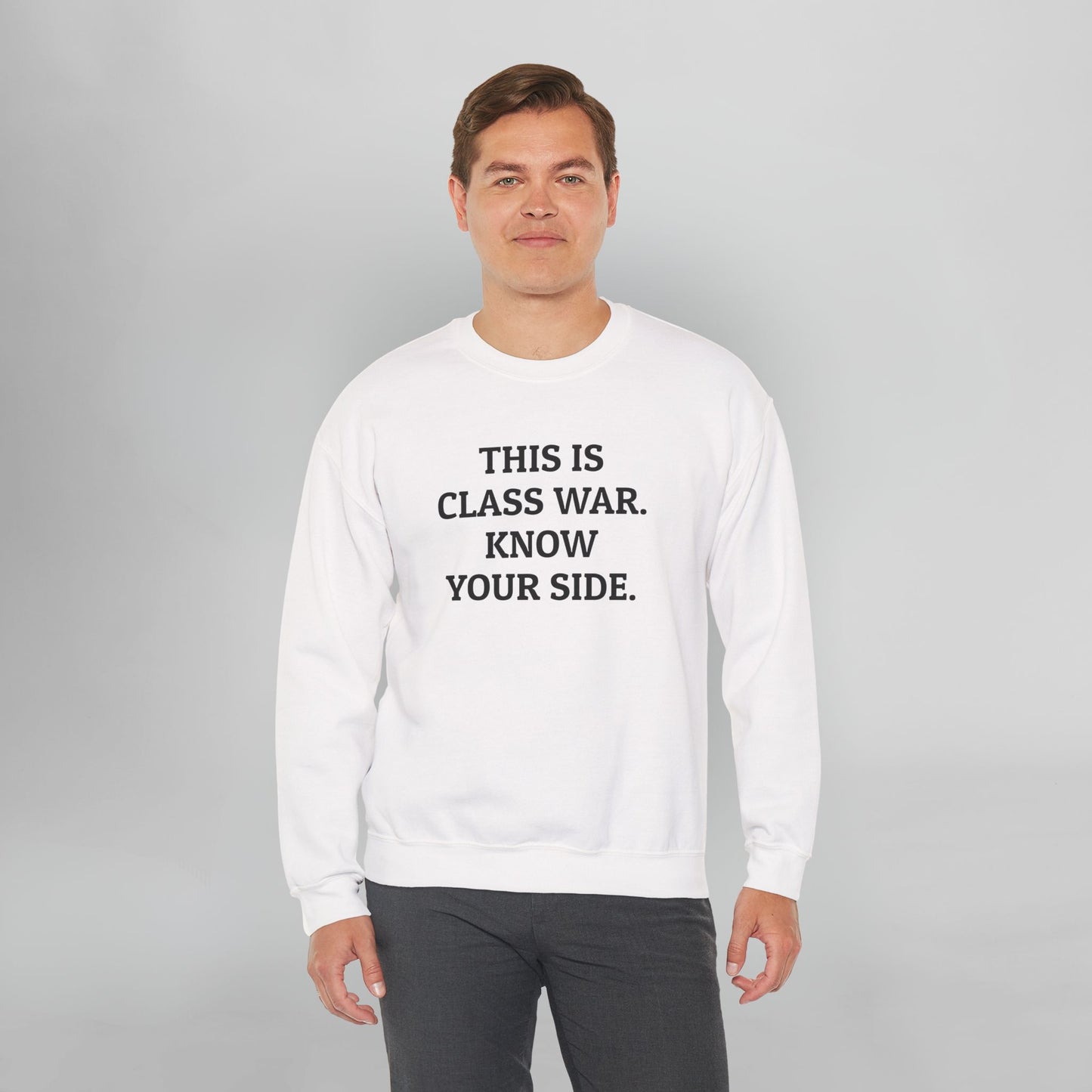 This Is Class War. Know Your Side. Sweatshirt