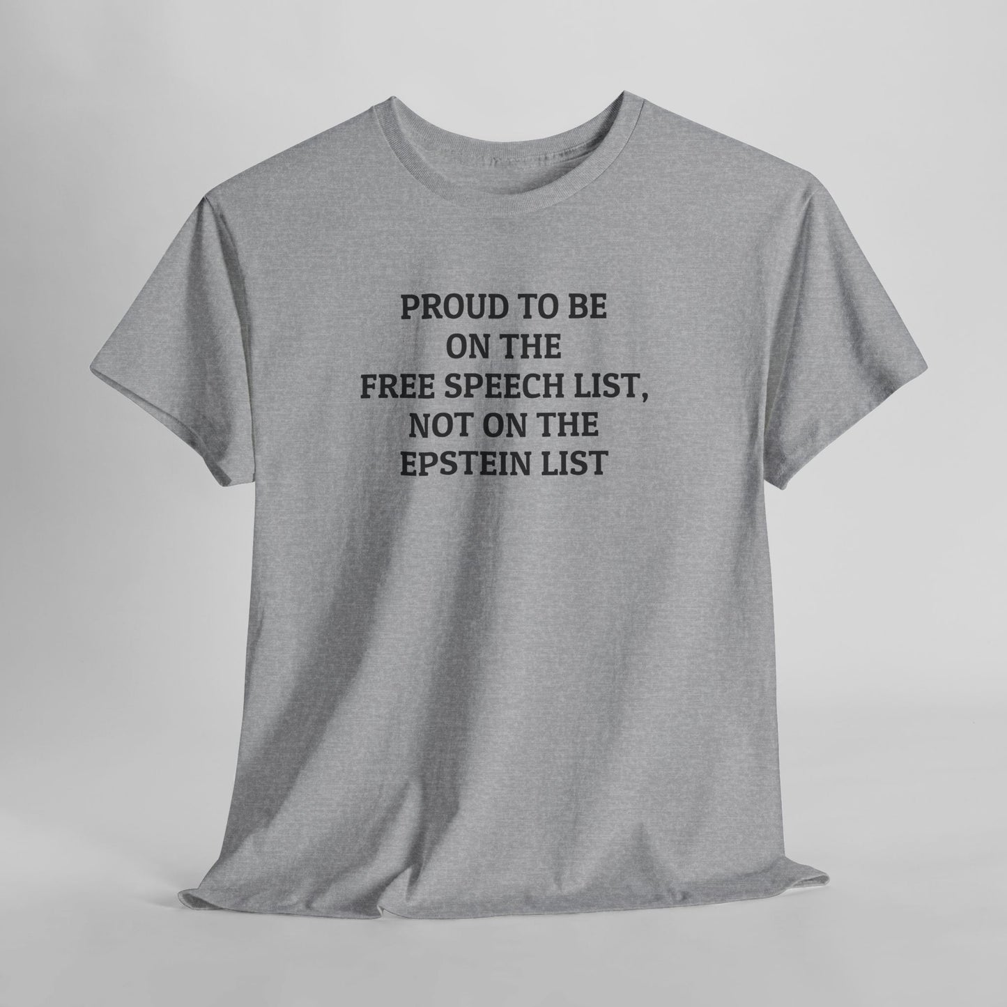 Proud to be on the Free Speech List, Not the Epstein List Tee